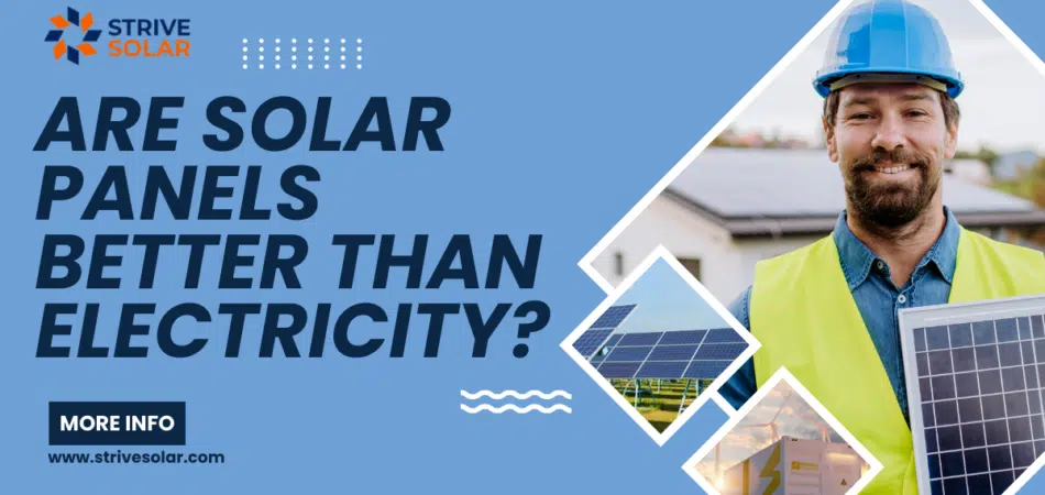 Are Solar Panels Better Than Electricity?