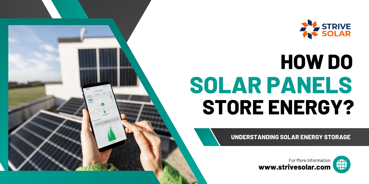 How Do Solar Panels Store Energy? Strive Solar
